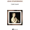 Image de L'oeil vivant Jean Starobinski (Auteur)