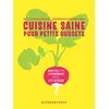 Image de Cuisine saine pour petits budgets Delphine Paslin (Auteur), Géraldine Olivo (Auteur)