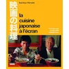 Image de La cuisine japonaise à l'écran : 60 recettes culte du studio Ghibli à Midnight diner en occasion ou reconditionné