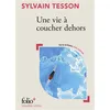 Image de Une vie à coucher dehors Sylvain Tesson (Auteur)