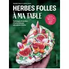 Image de Herbes folles à ma table Ludivine Véricel (Auteur), Raphaële Salem (Auteur)