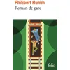 Image de Roman de gare Philibert Humm (Auteur)