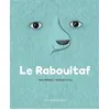 Image de Le Raboultaf Yann Walcker (Auteur), Nathalie Choux (Illustration)