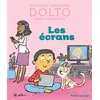 Image de Les écrans Catherine Dolto (Auteur), Colline Faure-Poirée (Auteur), Pascal Robin (Illustration)