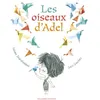Image de Les oiseaux d'Adel Fatima Sharafeddine (Auteur), François Zabbal (Traduction), Sara Sanchez (Illustration)
