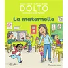 Image de La maternelle Catherine Dolto (Auteur), Colline Faure-Poirée (Auteur), Pascal Robin (Illustration)