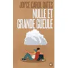 Image de Nulle et Grande Gueule Joyce Carol Oates (Auteur), Claude Seban (Traduction)