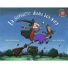 Image de La sorcière dans les airs Julia Donaldson (Auteur), Jean-François Ménard (Traduction), Axel Scheffler (Illustration)
