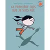 Image de La première fois que je suis née Vincent Cuvellier (Auteur), Charles Dutertre (Illustration)