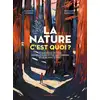 Image de La nature c'est quoi ? 10 manières de voir les relations entre les humains et le monde vivant