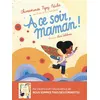 Image de À ce soir, maman ! Chimamanda Ngozi Adichie (Auteur), Catherine Gibert (Traduction), Leire Salaberria (Illustration)