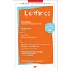 Image de L'enfance : Rousseau, Emile ou De l'éducation (livres I-II) ; Andersen, Contes ; Soyinka, Aké, les années d'enfance : prépas scientifiques, concours 2021-2022 en occasion ou reconditionné