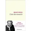 Image de L'art de nourrir Bruno Verjus (Auteur)