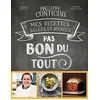 Image de Pas bon du tout : mes recettes salées et sucrées en occasion ou reconditionné