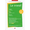 Image de Le travail : Virgile, Les Géorgiques ; Weil, La condition ouvrière ; Vinaver, Par-dessus bord : prépas scientifiques, concours 2022-2023 en occasion ou reconditionné
