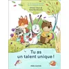 Image de Tu as un talent unique ! Gaïa Bordicchia (Auteur), Gaïa Bordicchia (Illustration), Olivier Clerc (Auteur)