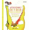 Image de Attention ! Ouvrir doucement Nicola O'Byrne (Auteur), Nicola O'Byrne (Illustration), Nick Bromley (Auteur), Rose-Marie Vassallo (Traduction)