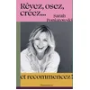 Image de Rêvez, osez, créez... : et recommencez ! en occasion ou reconditionné