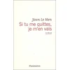 Image de Si tu me quittes, je m'en vais Yvon Le Men (Auteur)