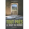 Image de Tout près, le bout du monde en occasion ou reconditionné