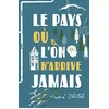 Image de Le pays où l'on n'arrive jamais en occasion ou reconditionné