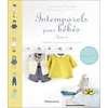 Image de Intemporels pour bébés : modèles et patrons de 0 à 3 ans. Vol. 2 en occasion ou reconditionné