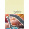 Image de La Féroce Nicola Lagioia (Auteur), Renaud Temperini (Traduction), Simonetta Greggio (Traduction)