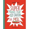 Image de Super manuel pour (presque) tout savoir sur moi Bernard Friot (Auteur)