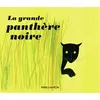 Image de La grande panthère noire Lucile Butel (Auteur), Lucile Butel (Illustration), Paul François (Auteur)