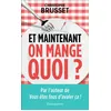 Image de Et maintenant, on mange quoi ? Christophe Brusset (Auteur)