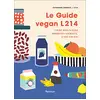 Image de Le guide végan L214 : vivre mieux sans produits animaux, c'est facile en occasion ou reconditionné