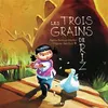 Image de Les trois grains de riz Virginie Sanchez (Auteur), Virginie Sanchez (Illustration), Agnès Bertron-Martin (Auteur)