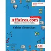 Image de Affaires.com, niveau avancé B2-C1 : français professionnel : cahier d'exercices en occasion ou reconditionné