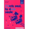 Image de J'écris seul, tu écris seule, CE1, cycle 2, niveau 3 : fiches d'expression écrite en occasion ou reconditionné