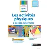 Image de Les activités physiques à l'école maternelle - cycle 1 Frédérique Lefèvre (Auteur), Rosa Magali (Auteur)
