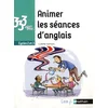 Image de Animer les séances d'anglais : cycles 2 et 3 en occasion ou reconditionné