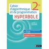 Image de Hyperbole 2de -Cahier Algorithmique - 2018 Joël Malaval (Collection dirigée par), Jean-Marc Lécole (Auteur), Bernard Chrétien (Auteur)