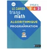 Image de Le cahier Transmath algorithmique & programmation avec Scratch : cycle 4, 5e, 4e, 3e en occasion ou reconditionné