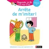 Image de Regarde je lis! Une histoire à lire tout seul - Arrête de m'imiter Niveau 1 Éric Battut (Auteur), Nathalie Desforges (Illustration)