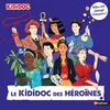 Image de Le Kididoc des héroïnes - Elles ont changé l'Histoire ! Priscille Lamure (Auteur), Nicolas André (Illustration)