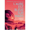 Image de L'aube est bleue sur Mars en occasion ou reconditionné