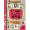 Image de Le livre qui t'explique tout sur les copains Françoize Boucher (Auteur)