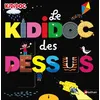 Image de Le Kididoc des dessus dessous Cécile Jugla (Auteur), Didier Balicevic (Illustration)