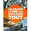 Image de Le grand livre qui explique tout en occasion ou reconditionné