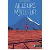 Image de Ailleurs meilleur Sophie Adriansen (Auteur), Tom Haugomat (Illustration)