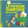 Image de Pr Albert présente La physique quantique - Même pas peur ! Sheddad Kaid-Salah Ferron (Auteur), Eduard Altarriba (Illustration), BENJAMIN ZELVELDER (Traduction)