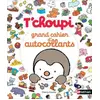 Image de T'choupi Grand cahier d'autocollants