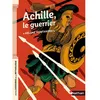 Image de Achille le guerrier Hélène Montardre (Auteur), Nancy Peña (Illustration)