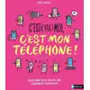 Image de C'est (pas) moi, c'est mon téléphone !