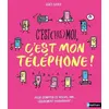 Image de C'est (pas) moi, c'est mon téléphone ! Agnès Barber (Auteur), Clémentine Latron (Illustration)